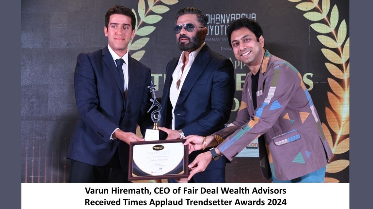 Varun Hiremath, CEO of Fair Deal Wealth Advisors Received Times Applaud Trendsetter Awards 2024 - PNN Digital