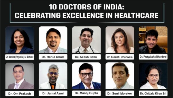 10 Doctors of India: Celebrating Excellence In Healthcare