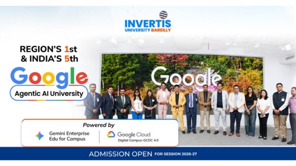 Invertis University Announces a New Milestone as Region’s First & India’s Fifth Google Agentic AI University
