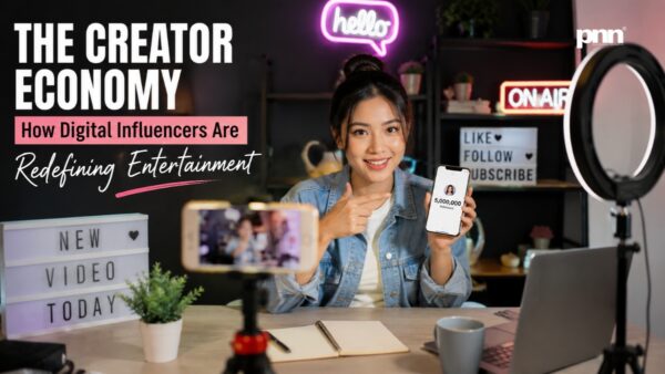 The Creator Economy: How Digital Influencers Are Redefining Entertainment