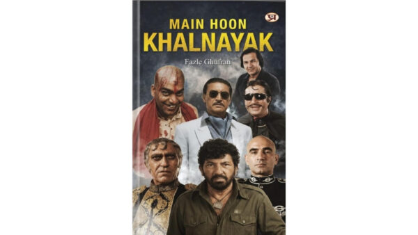 Main Hoon Khalnayak Brings Alive the Untold Stories of 101 Bollywood Villains
