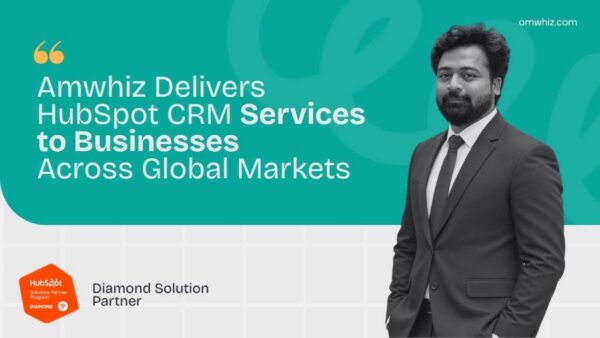 Amwhiz Delivers HubSpot CRM Services to Businesses Across Global Markets